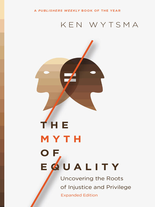 Title details for The Myth of Equality by Ken Wytsma - Available